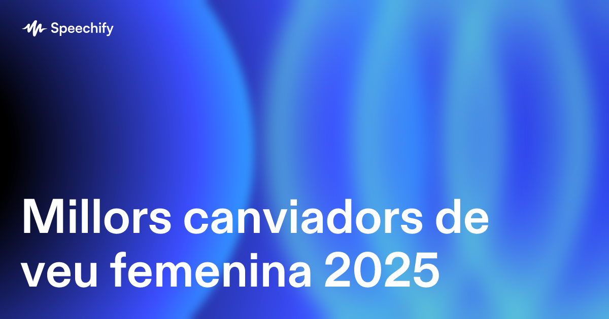 Millors canviadors de veu femenina 2025