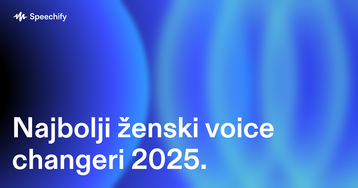 Najbolji ženski voice changeri 2025.