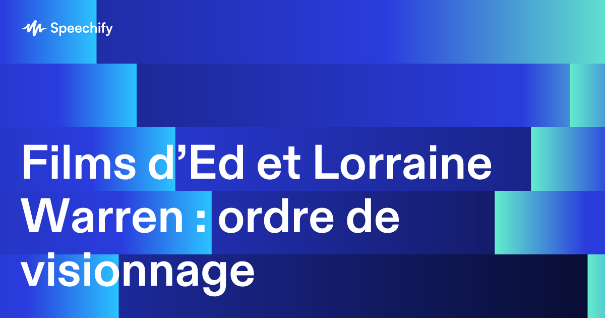 Films d’Ed et Lorraine Warren : ordre de visionnage