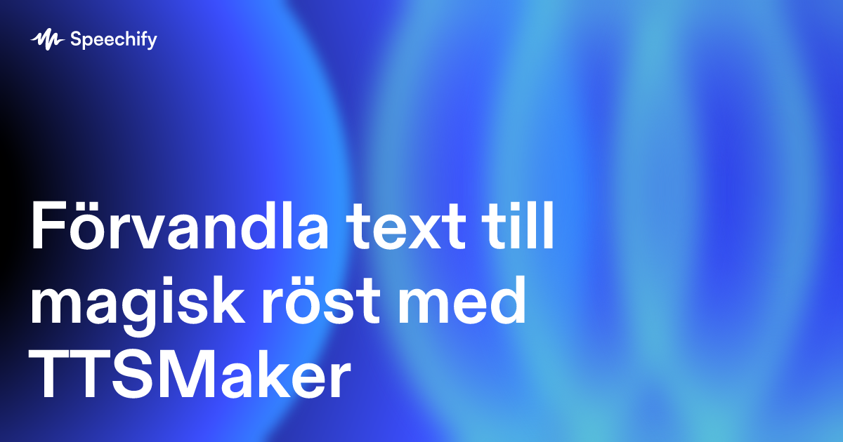 Förvandla text till magisk röst med TTSMaker