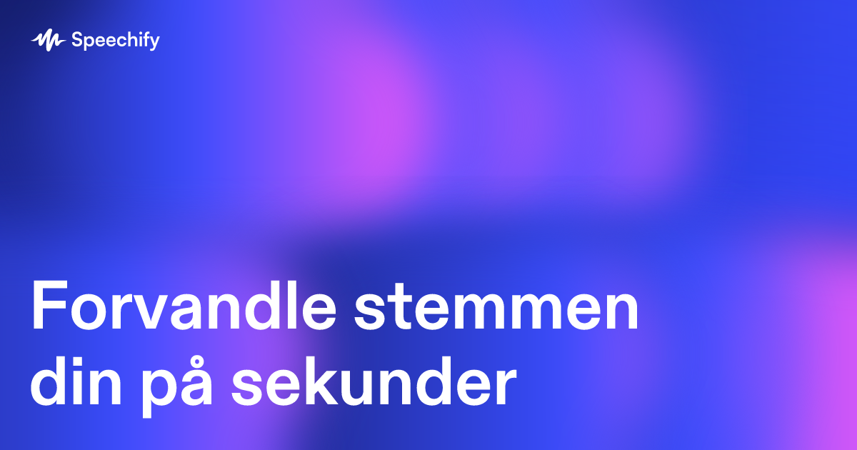 Forvandle stemmen din på sekunder
