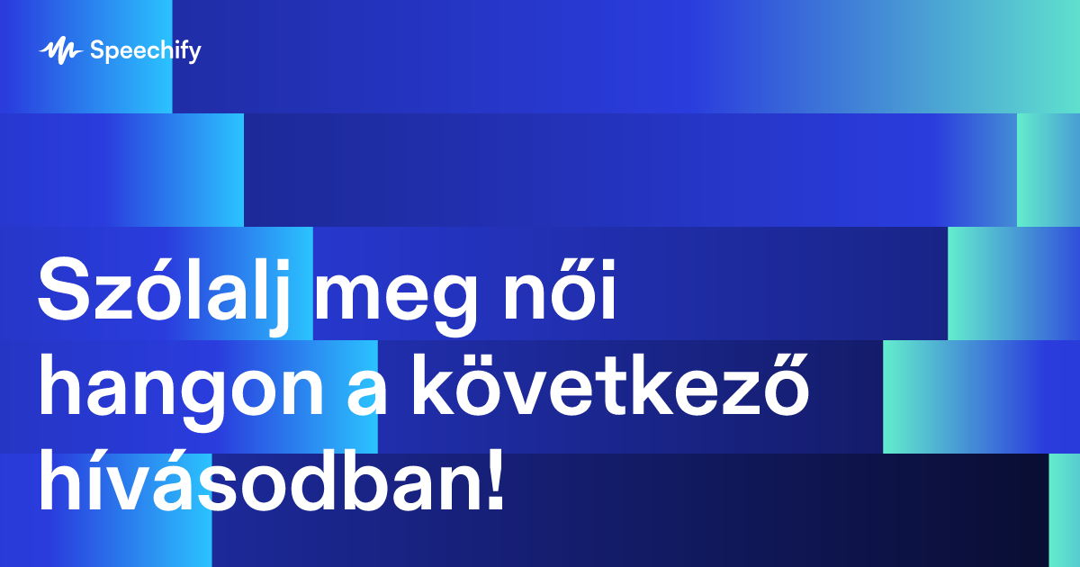 Szólalj meg női hangon a következő hívásodban!