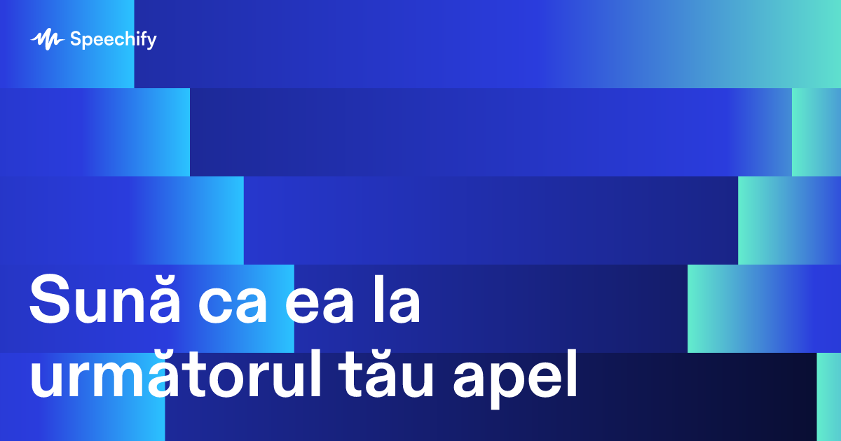 Sună ca ea la următorul tău apel