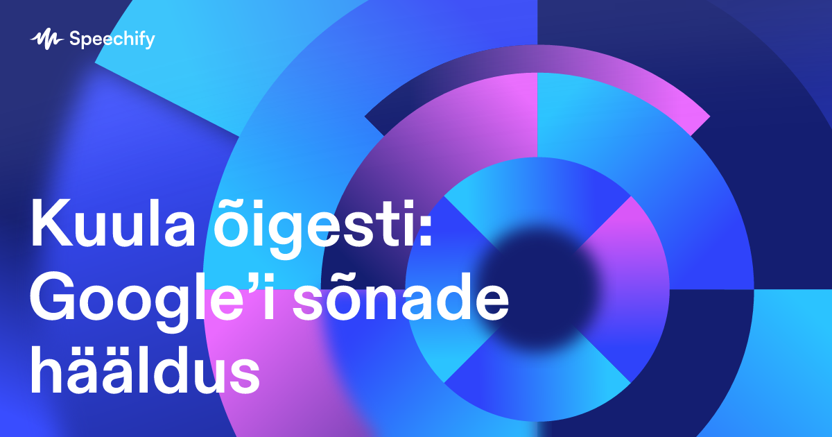 Kuula õigesti: Google’i sõnade hääldus