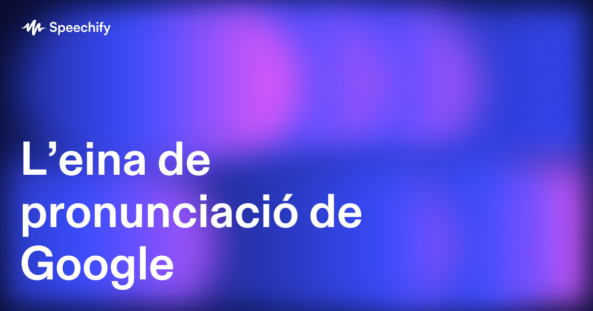 L’eina de pronunciació de Google