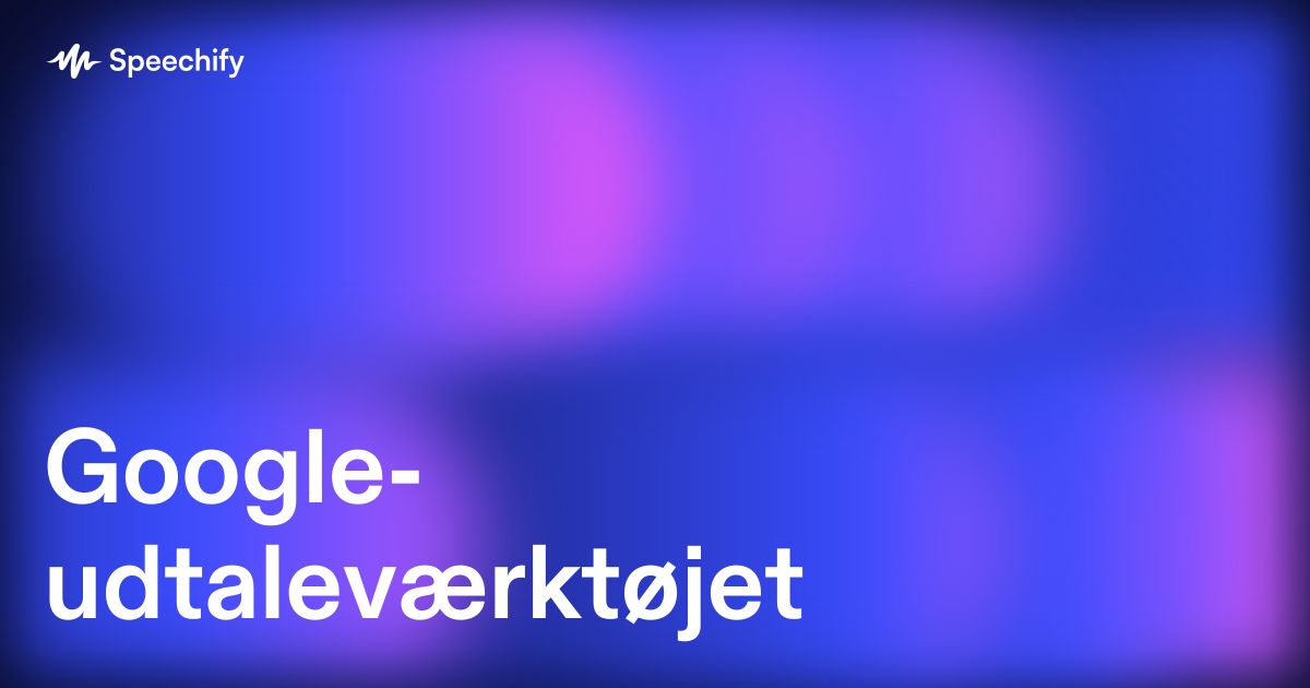 Google-udtaleværktøjet