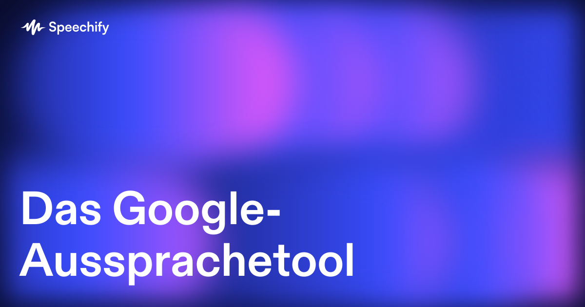 Das Google-Aussprachetool