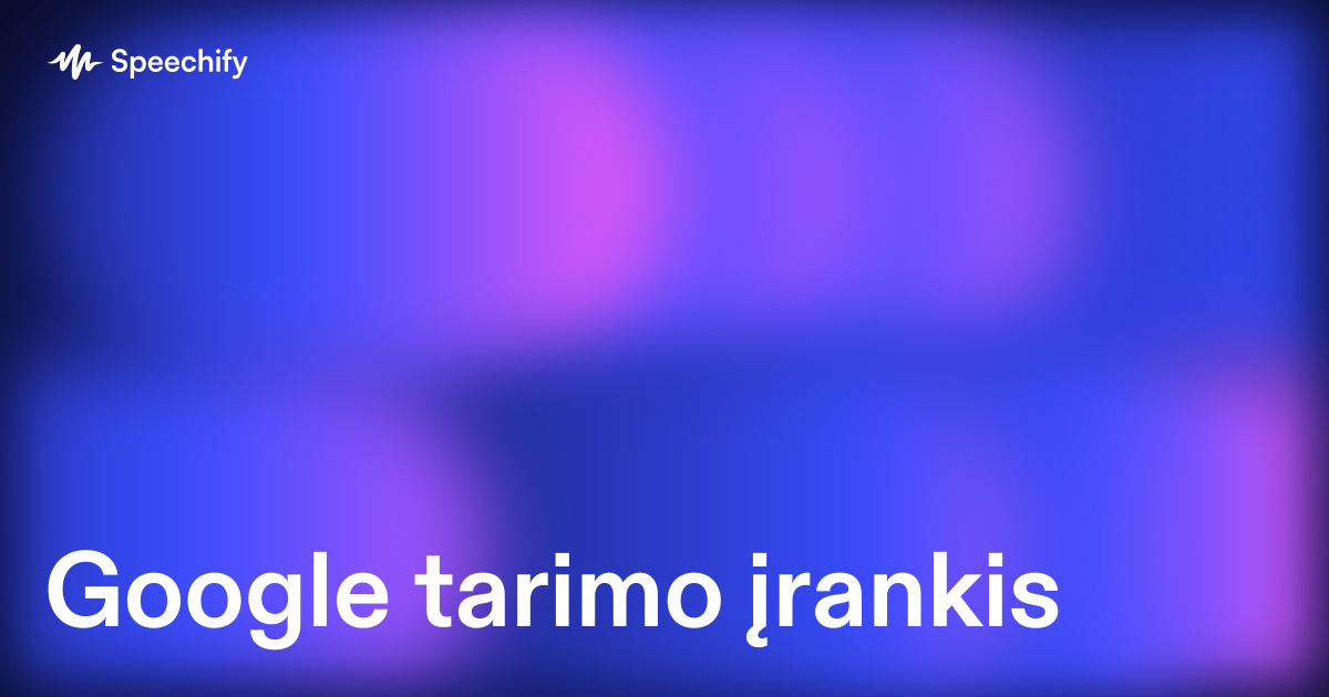 Google tarimo įrankis