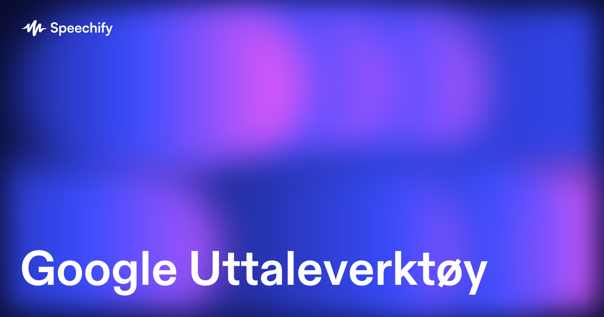 Google Uttaleverktøy