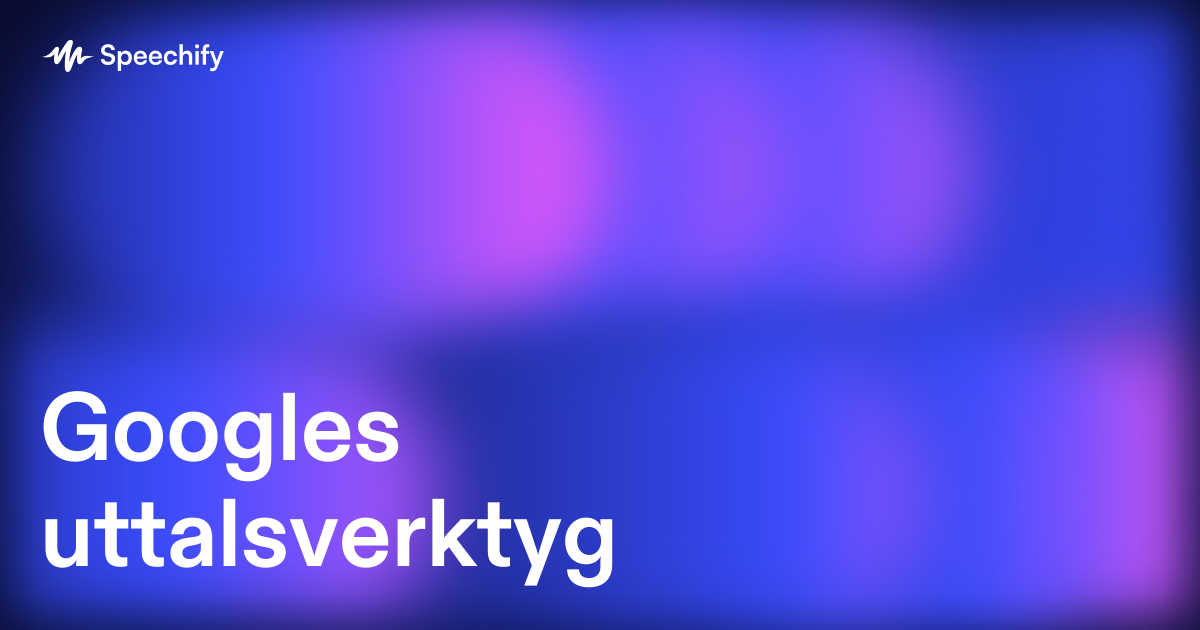 Googles uttalsverktyg