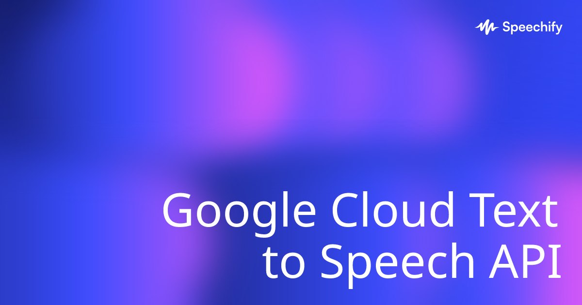Google Cloud Text to Speech API