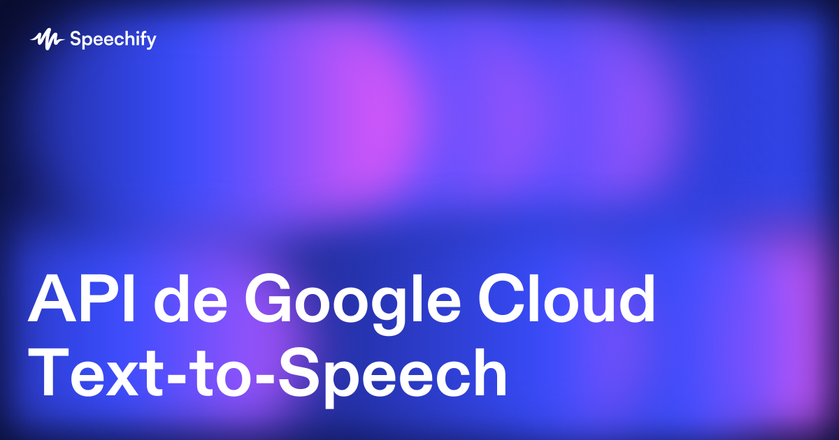 API de Google Cloud Text-to-Speech