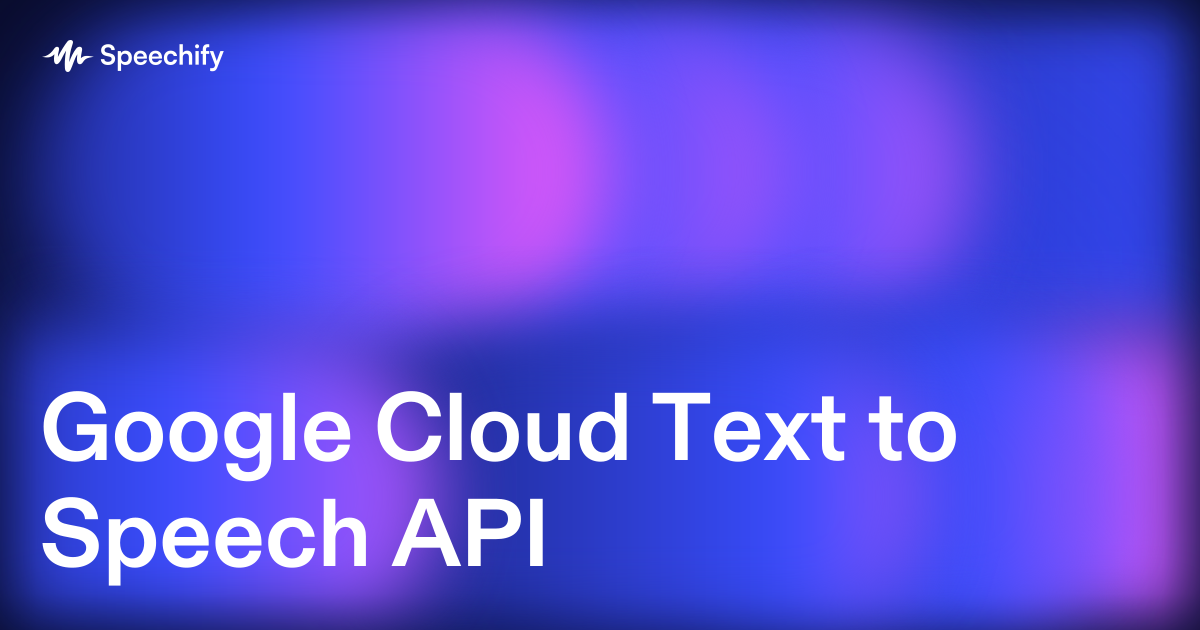 Google Cloud Text to Speech API