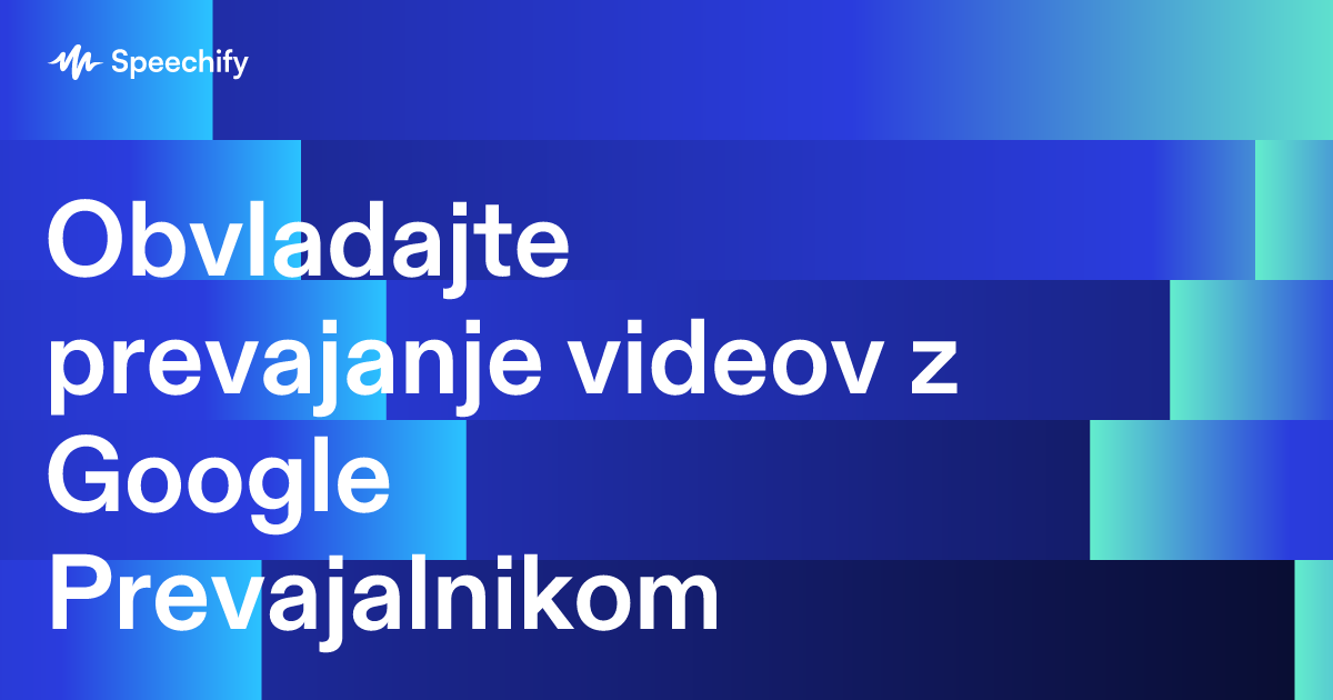 Obvladajte prevajanje videov z Google Prevajalnikom