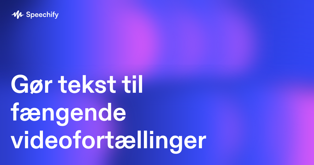 Gør tekst til fængende videofortællinger