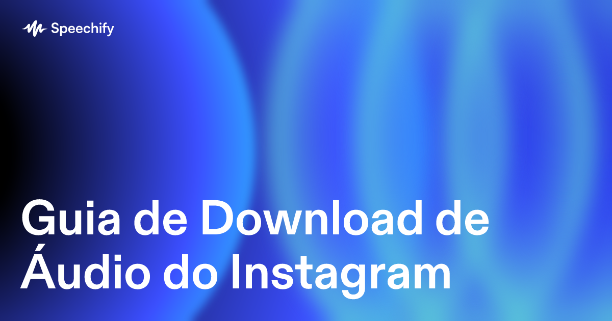 Guia de Download de Áudio do Instagram
