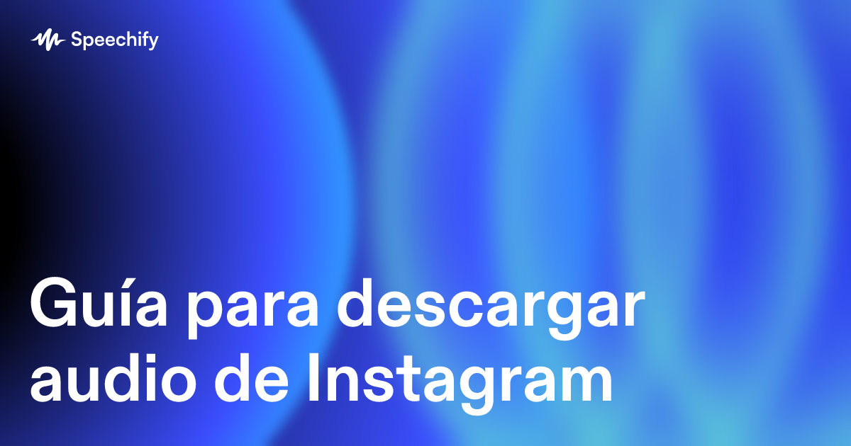 Guía para descargar audio de Instagram