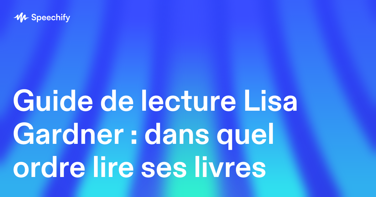 Guide de lecture Lisa Gardner : dans quel ordre lire ses livres