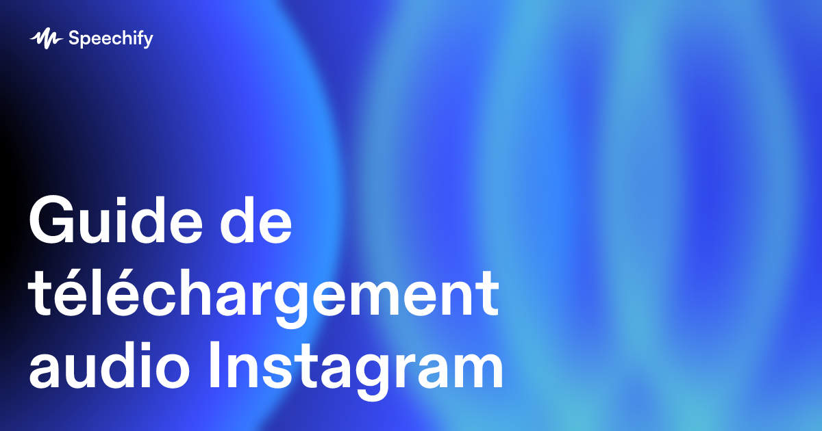Guide de téléchargement audio Instagram