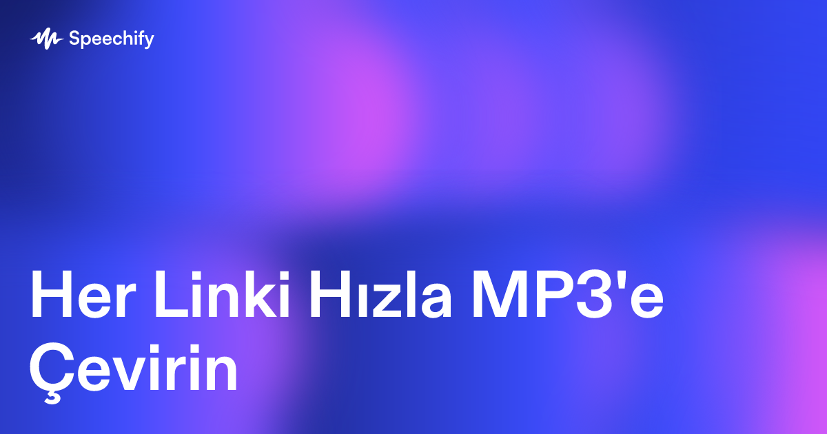 Her Linki Hızla MP3'e Çevirin