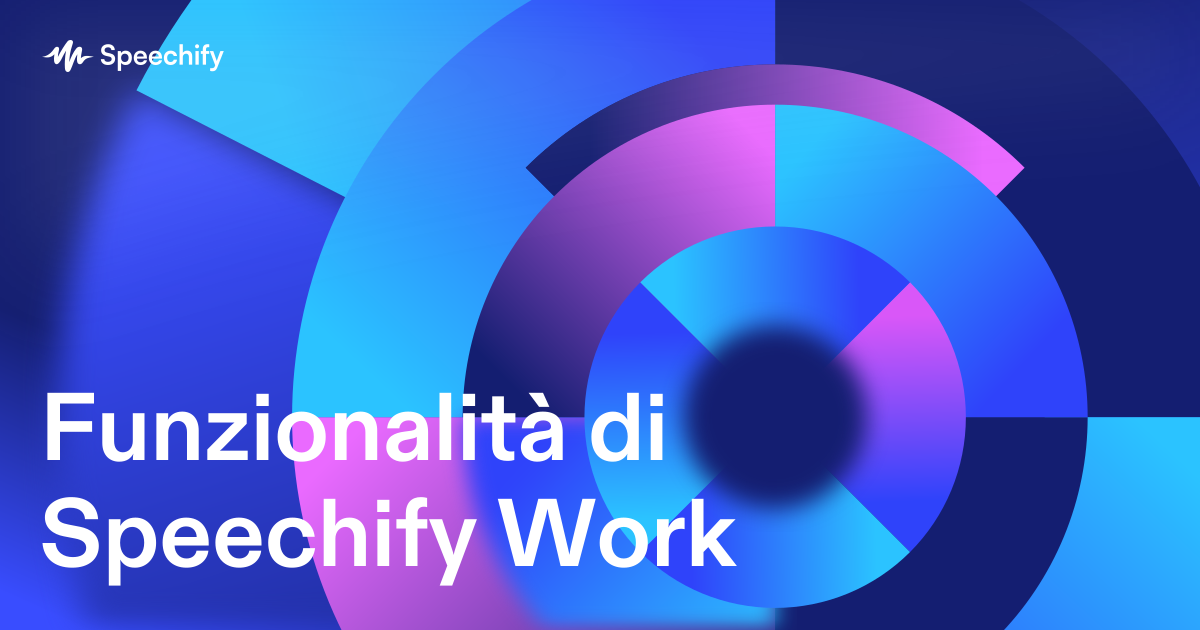 Funzionalità di Speechify Work