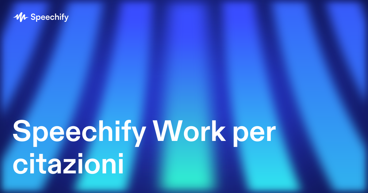 Speechify Work per citazioni