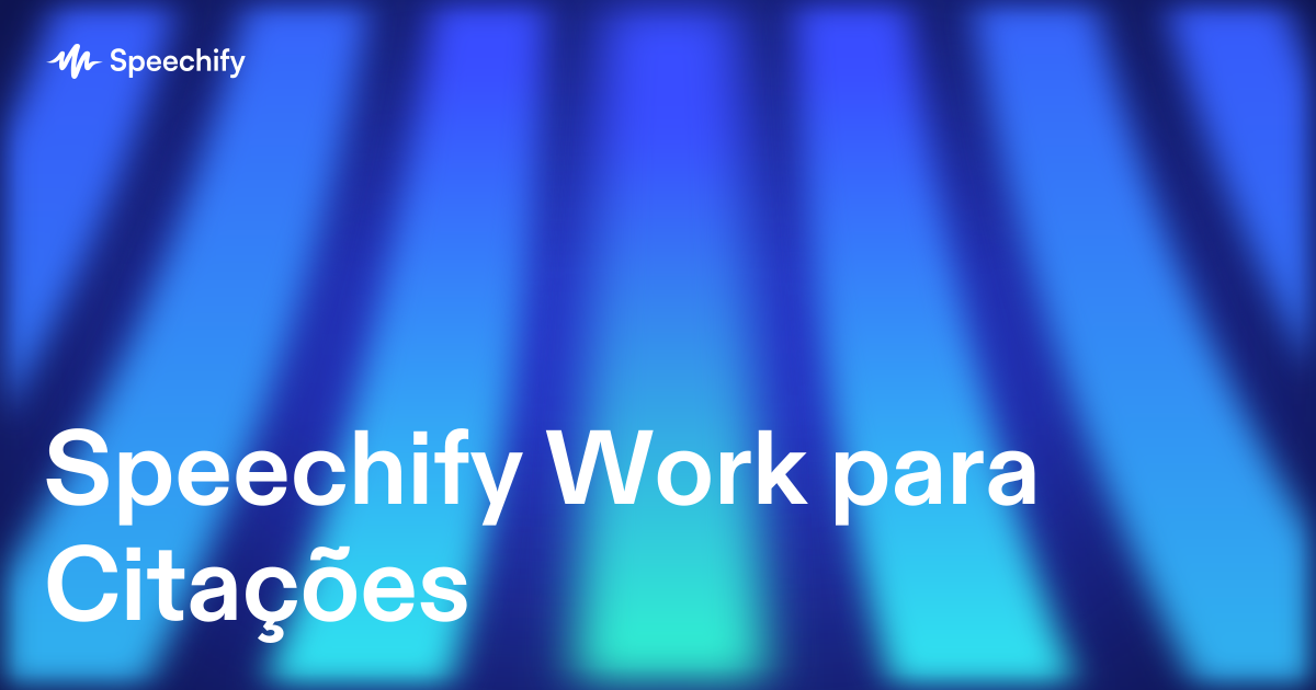 Speechify Work para Citações
