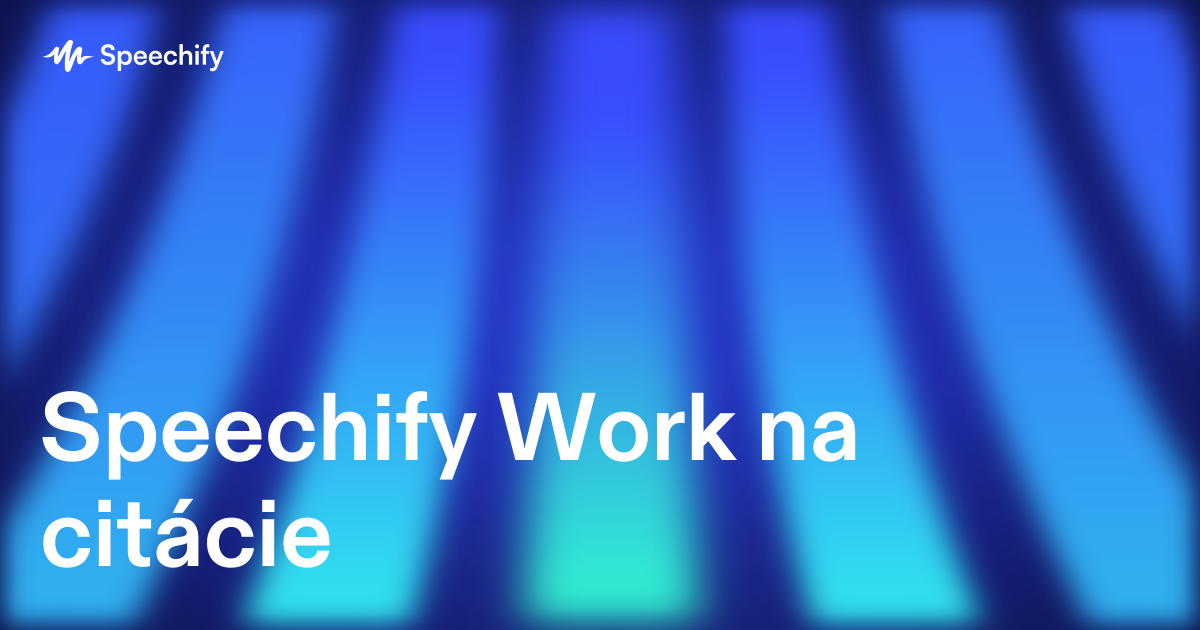 Speechify Work na citácie