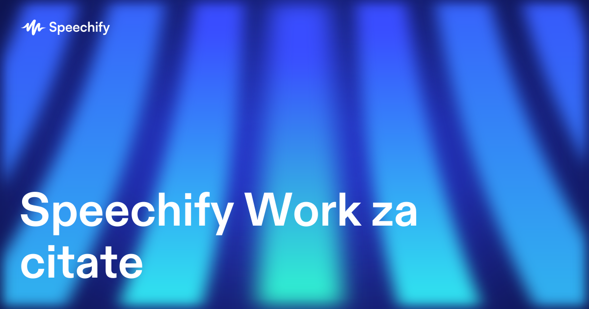 Speechify Work za citate