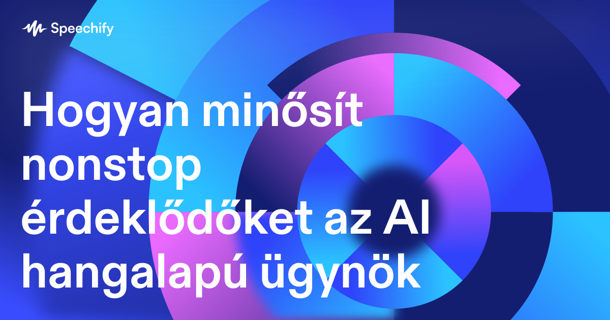 Hogyan minősít nonstop érdeklődőket az AI hangalapú ügynök