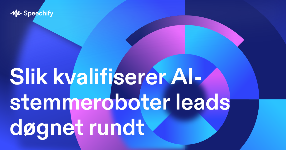 Slik kvalifiserer AI-stemmeroboter leads døgnet rundt