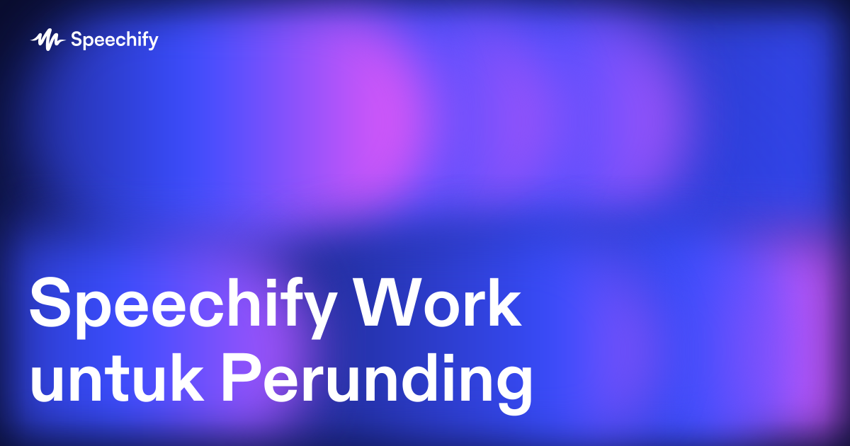 Speechify Work untuk Perunding