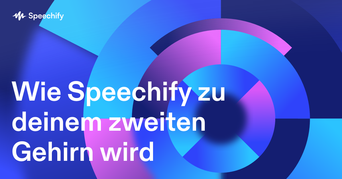 Wie Speechify zu deinem zweiten Gehirn wird