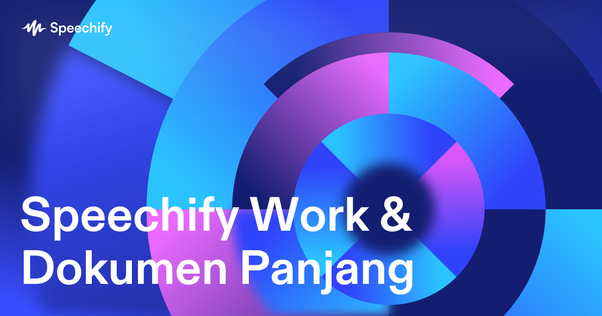 Speechify Work & Dokumen Panjang