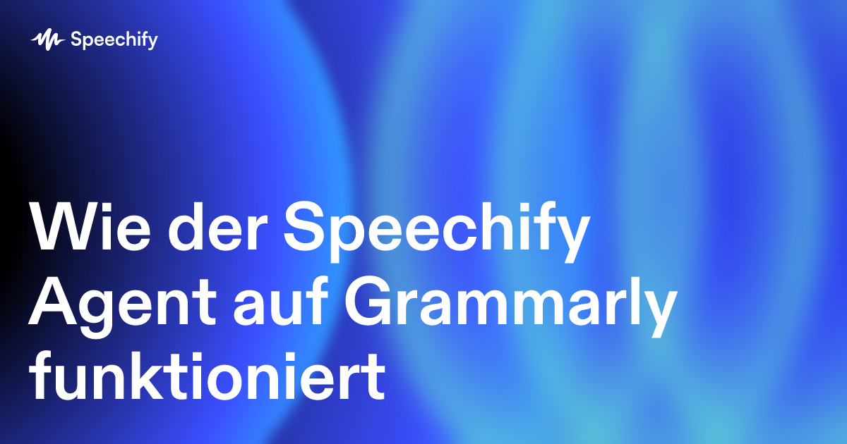 Wie der Speechify Agent auf Grammarly funktioniert
