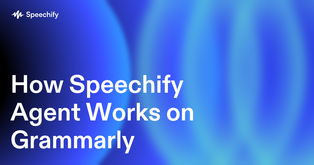 How Speechify Agent Works on Grammarly