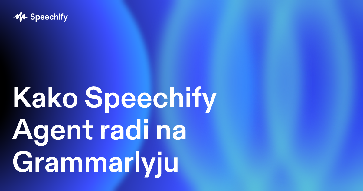 Kako Speechify Agent radi na Grammarlyju