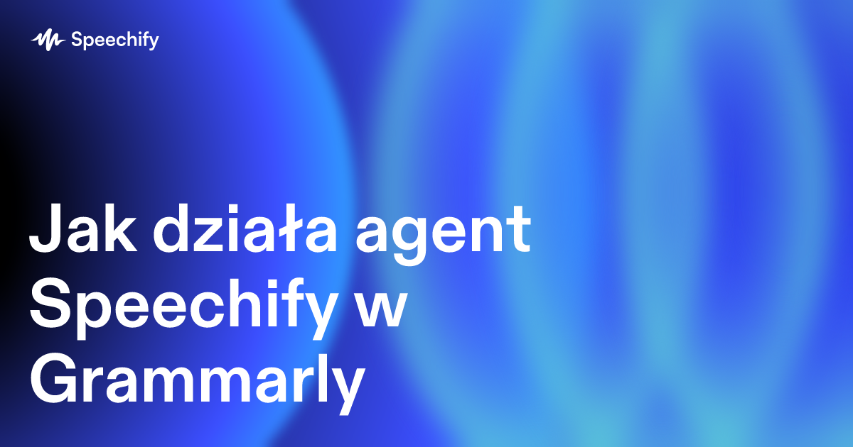 Jak działa agent Speechify w Grammarly