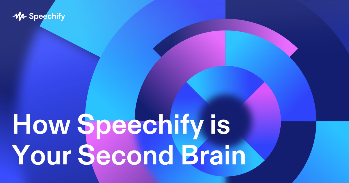 How Speechify is Your Second Brain 