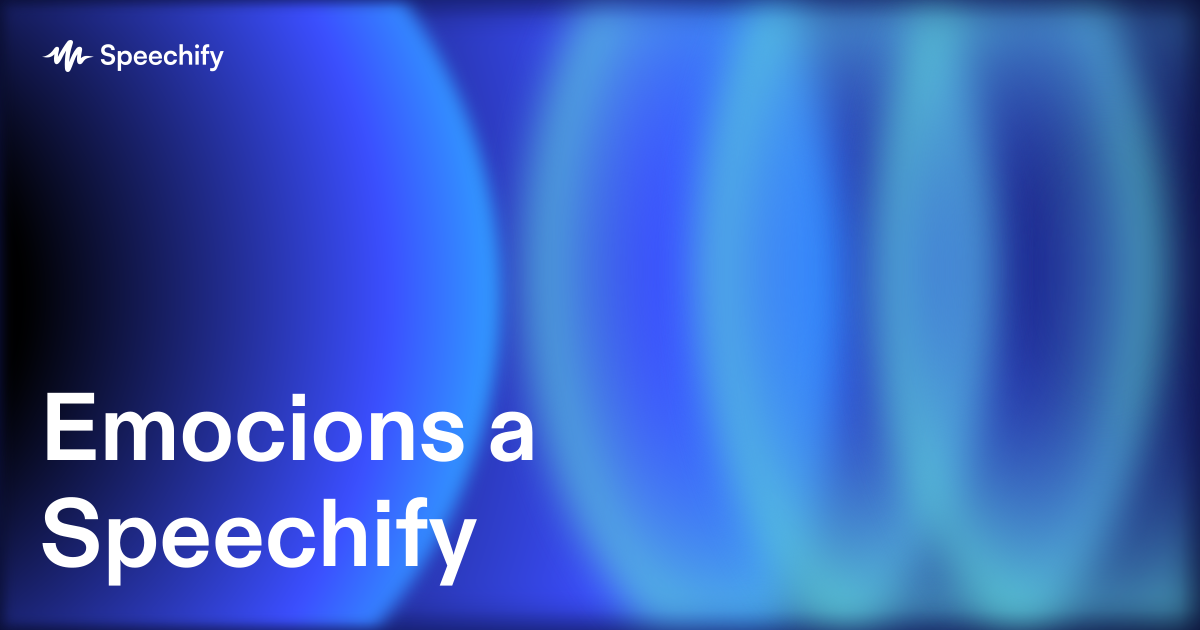 Emocions a Speechify