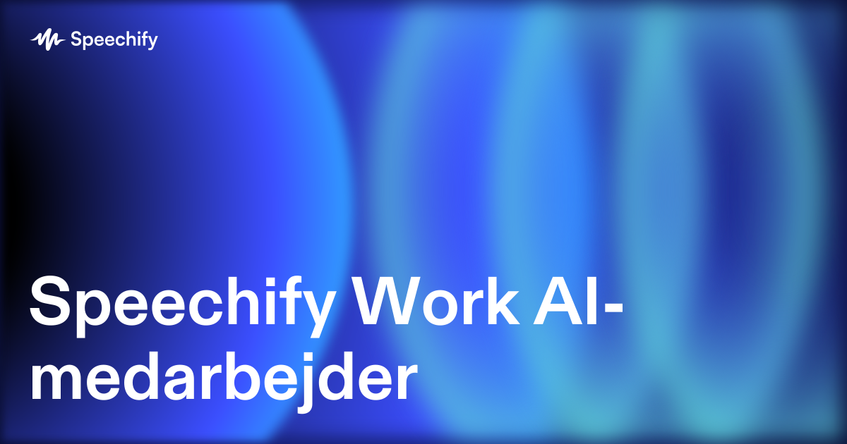 Speechify Work AI-medarbejder