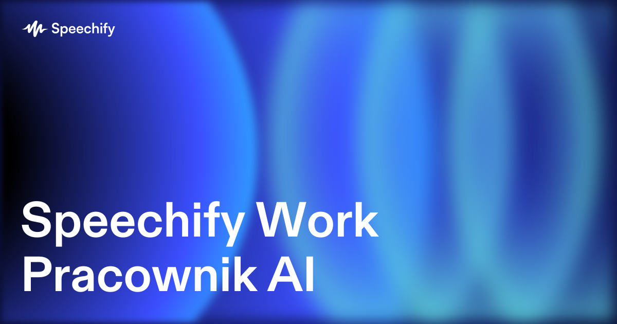 Speechify Work Pracownik AI