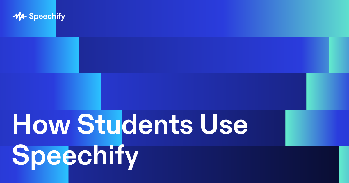 How Students Use Speechify