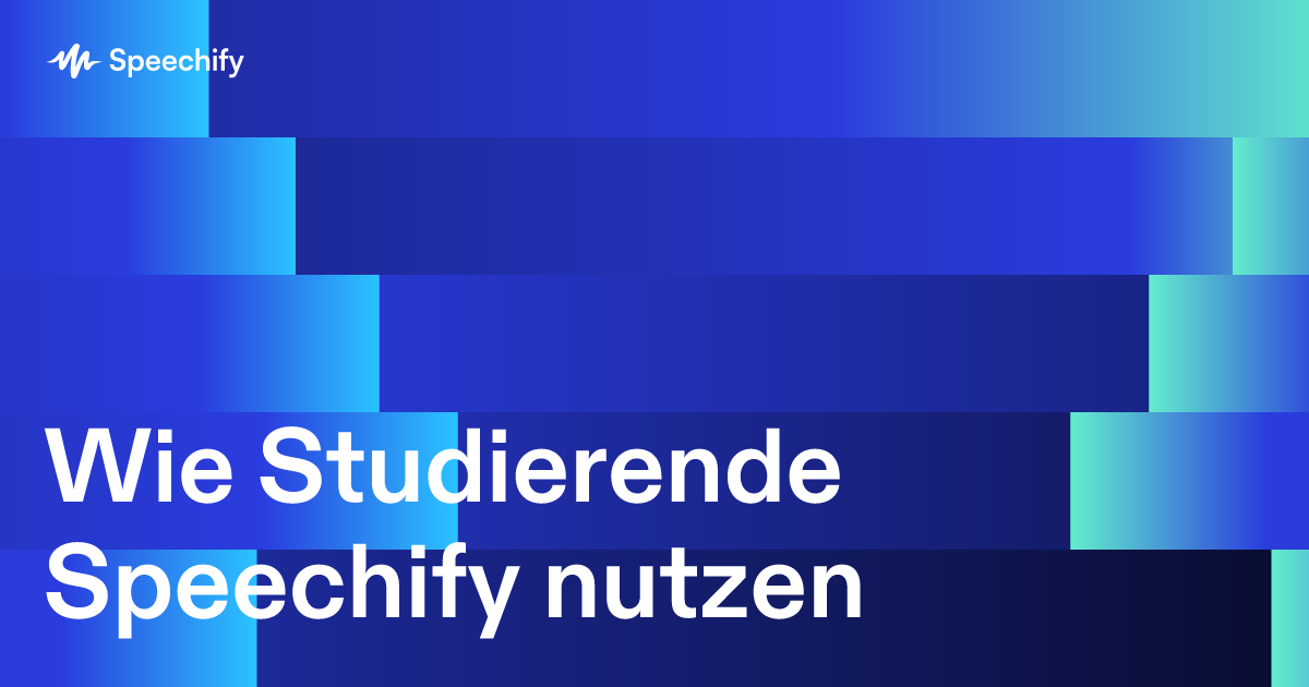Wie Studierende Speechify nutzen