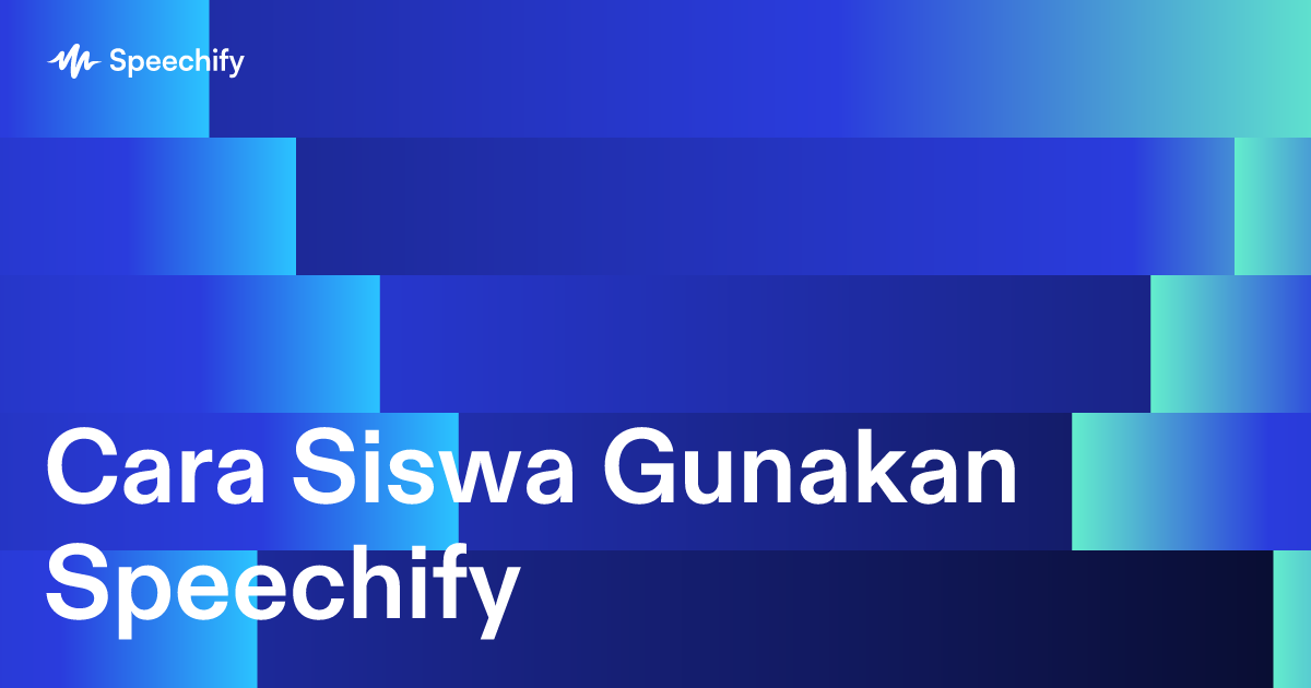 Cara Siswa Gunakan Speechify