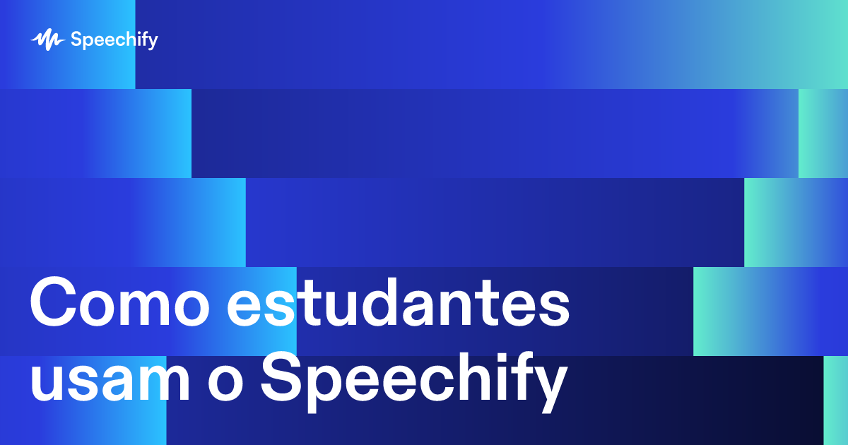 Como estudantes usam o Speechify