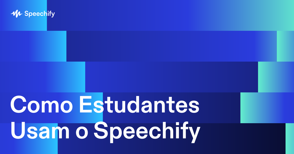 Como Estudantes Usam o Speechify