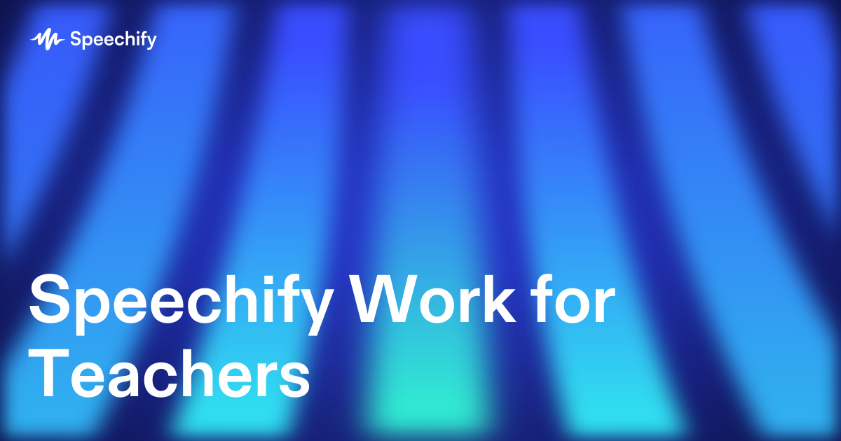 Speechify Work for Teachers