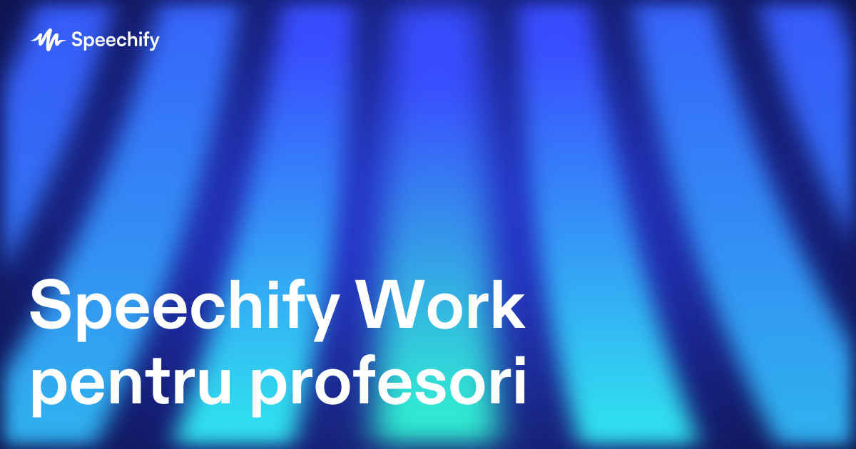 Speechify Work pentru profesori