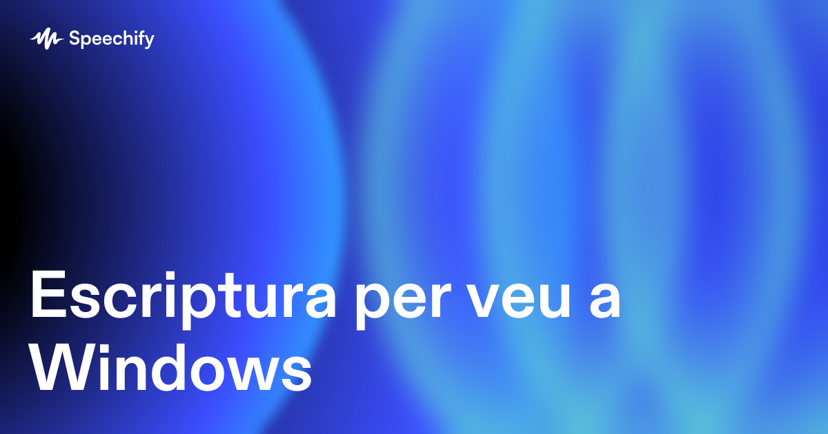 Escriptura per veu a Windows
